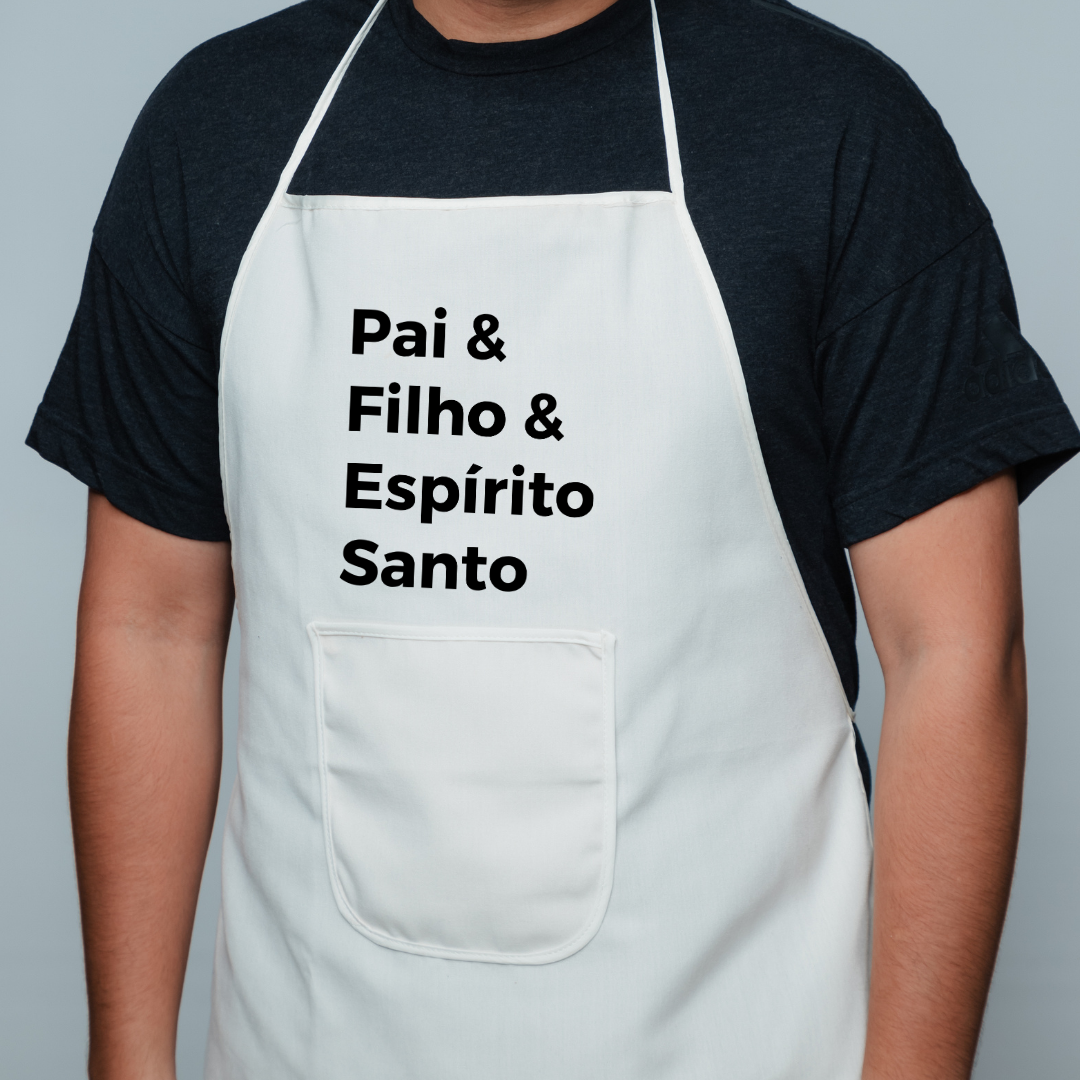 Avental Frases - Pai, Filho e Espirito Santo