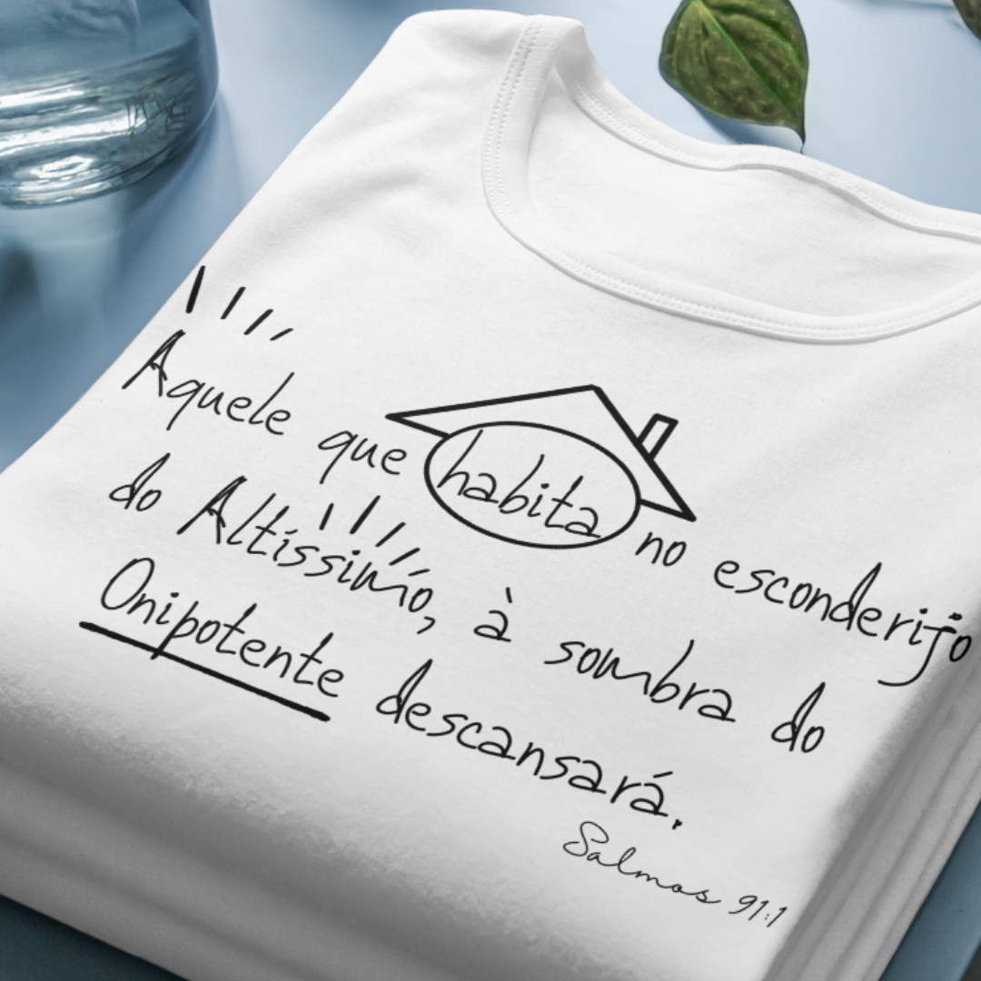Camiseta Versículo - Salmos 91 - Aquele que habita - Estampa Preta