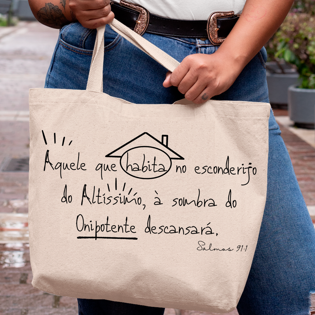 Eco Bag Versículo - Salmos 91 - Aquele que habita