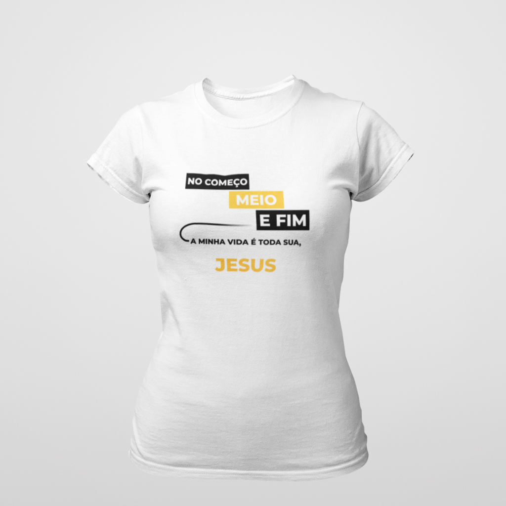 No começo, meio e fim a minha vida é toda sua, Jesus