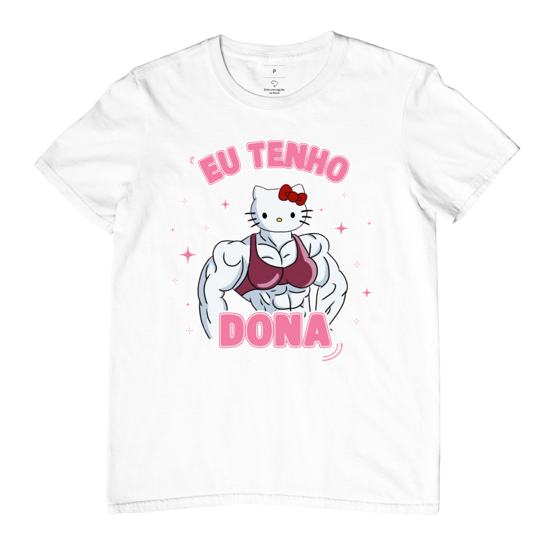 Camiseta Hello Kitty | EU TENHO DONA ✨