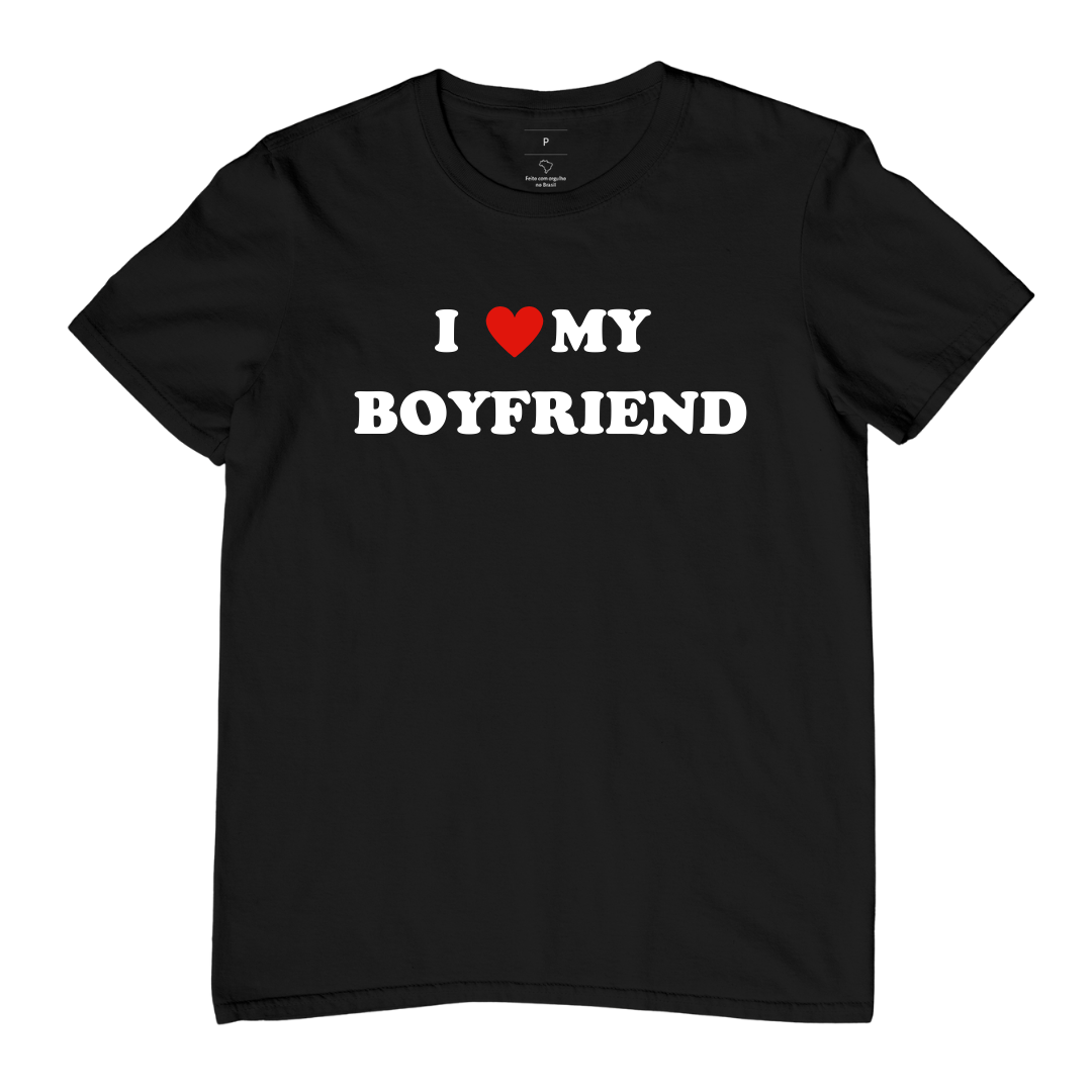 Camiseta I <3 my boyfriend | SÓ PRAS APAIXONADAS 