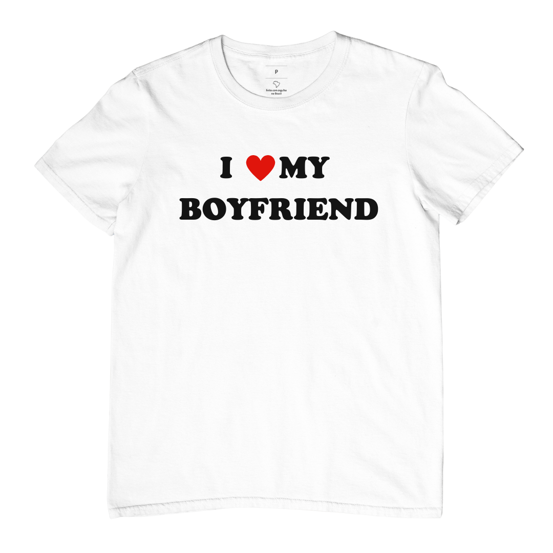 Camiseta I <3 my boyfriend | SÓ PRAS APAIXONADAS 