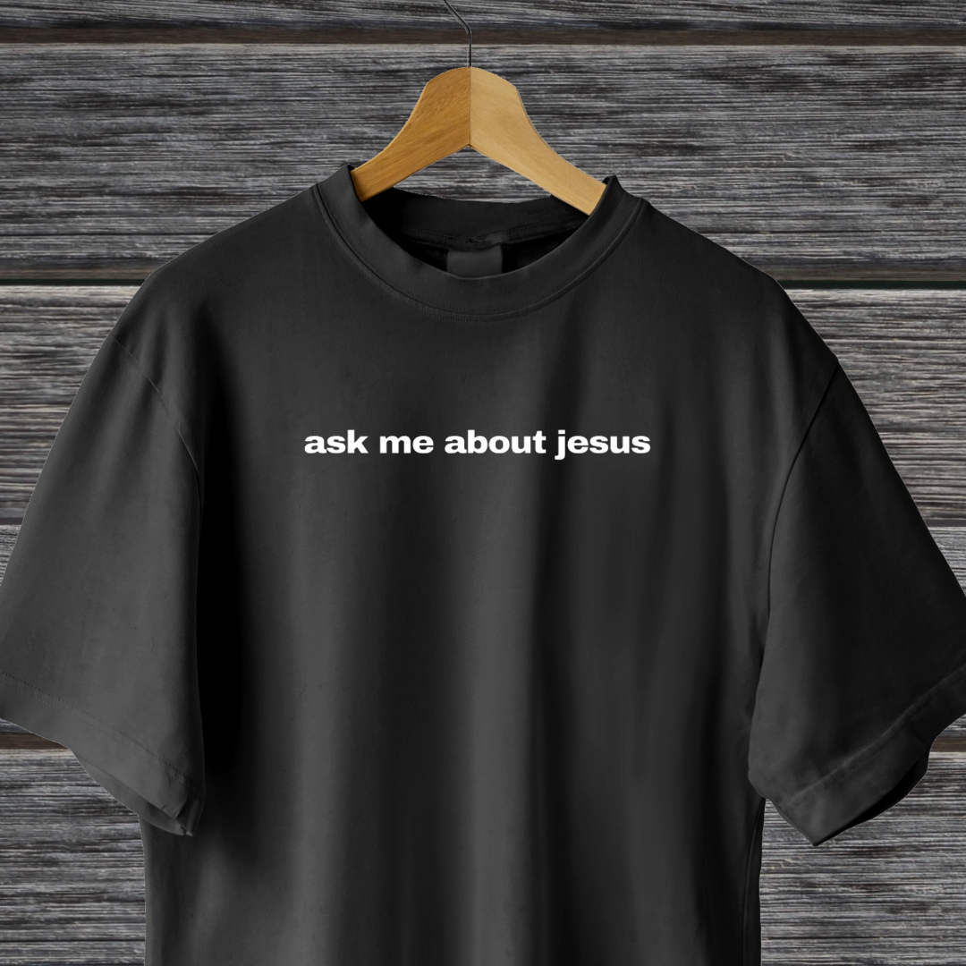 Camiseta - ask me about jesus