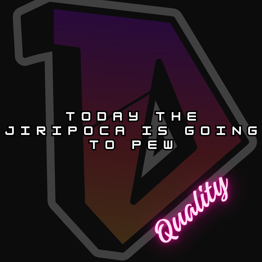 Hoje a Jiripoca vai piar