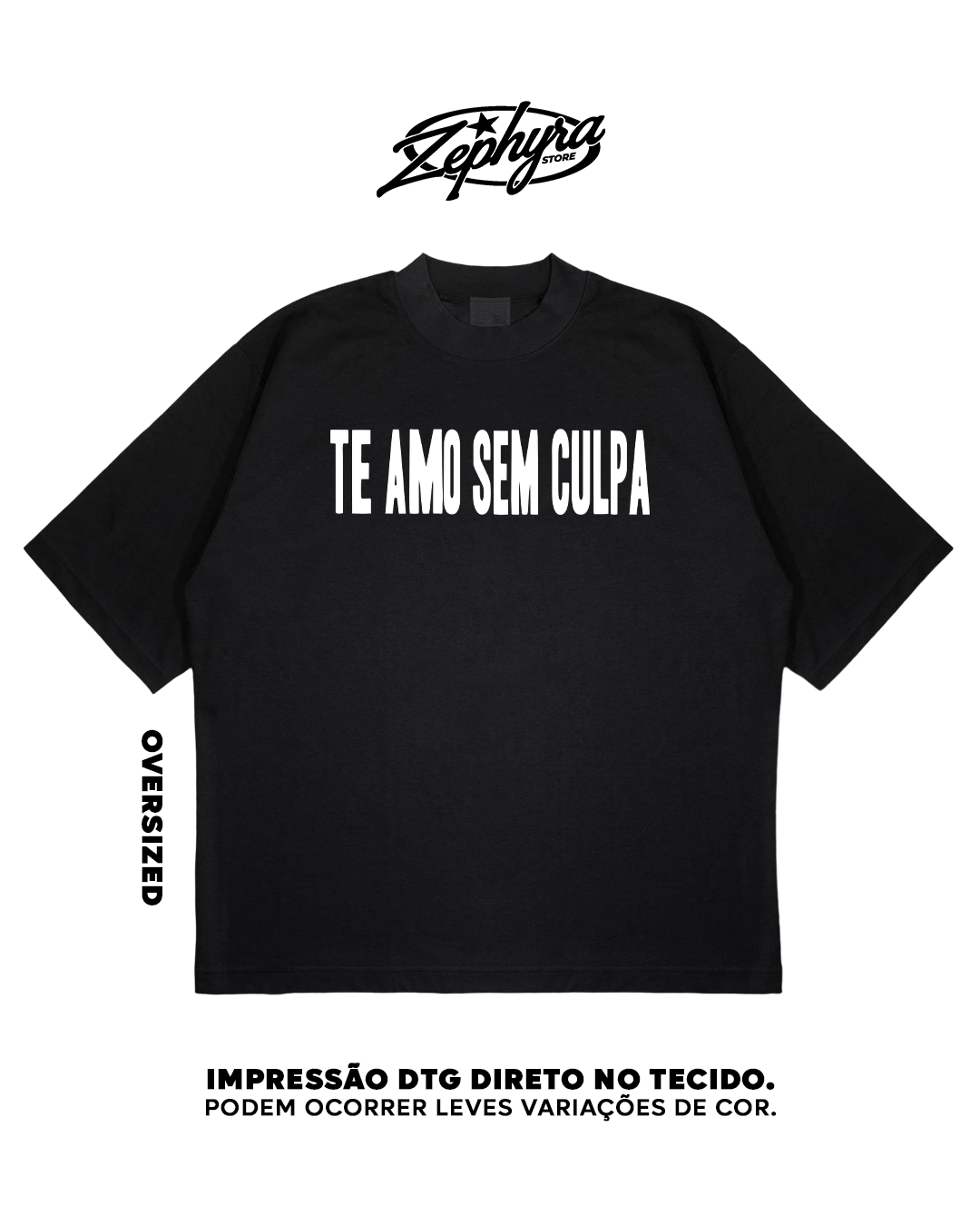 Oversized - Frente e Verso - TE AMO SEM CULPA - CAROL BIAZIN