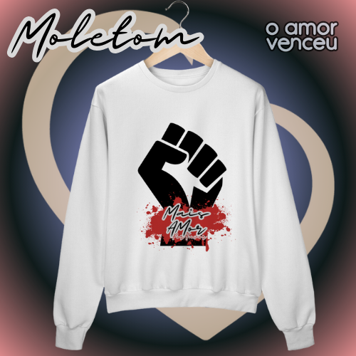 Moletom Fechado Mais Amor Por Favor Juntos