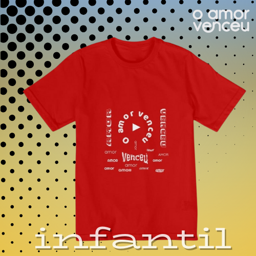 Camiseta Infantil  Amor Venceu