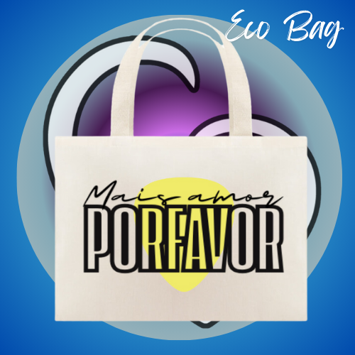 Eco Bag Mais Amor Por Favor