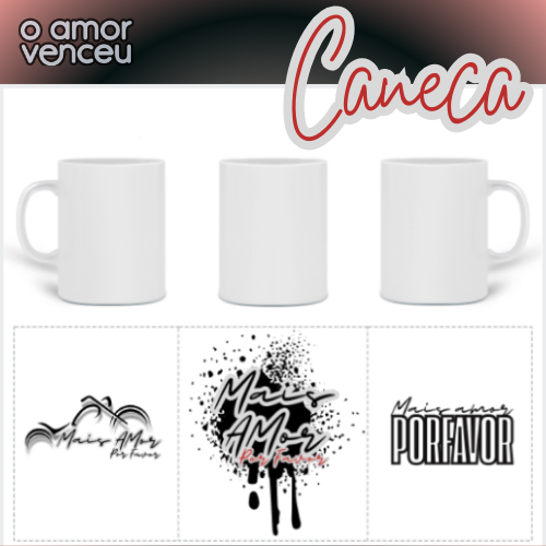 Caneca Mais Amor Por Favor