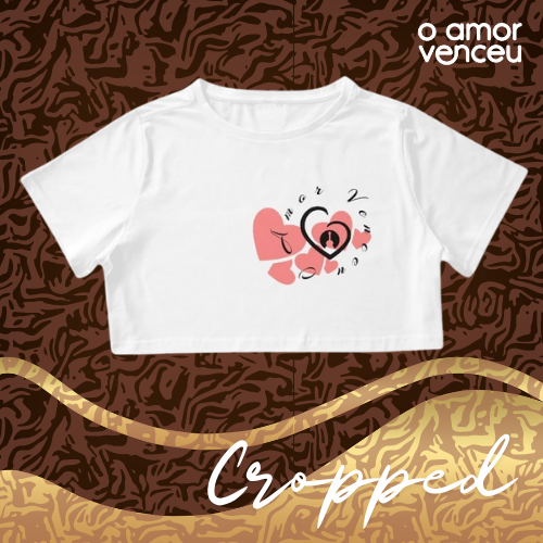 Camisa Cropped Marca Amor Venceu