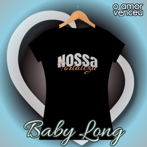 Baby Long Pima Nossa Fortaleza