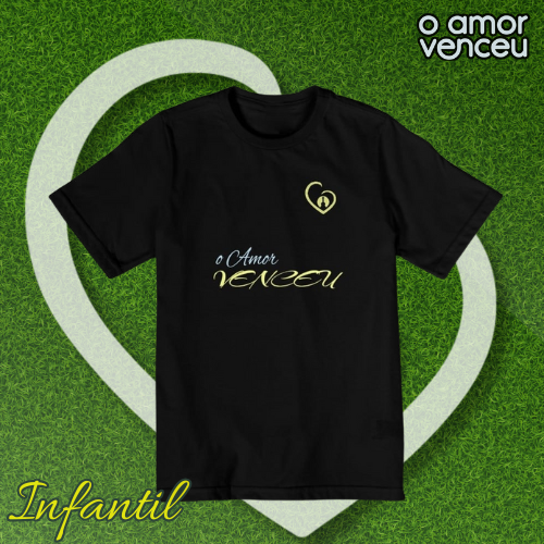 Caniseta Quality Infantil Time Amor Venceu