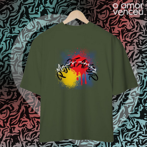 Camiseta Oversized Mais Amor Por Favor Lema