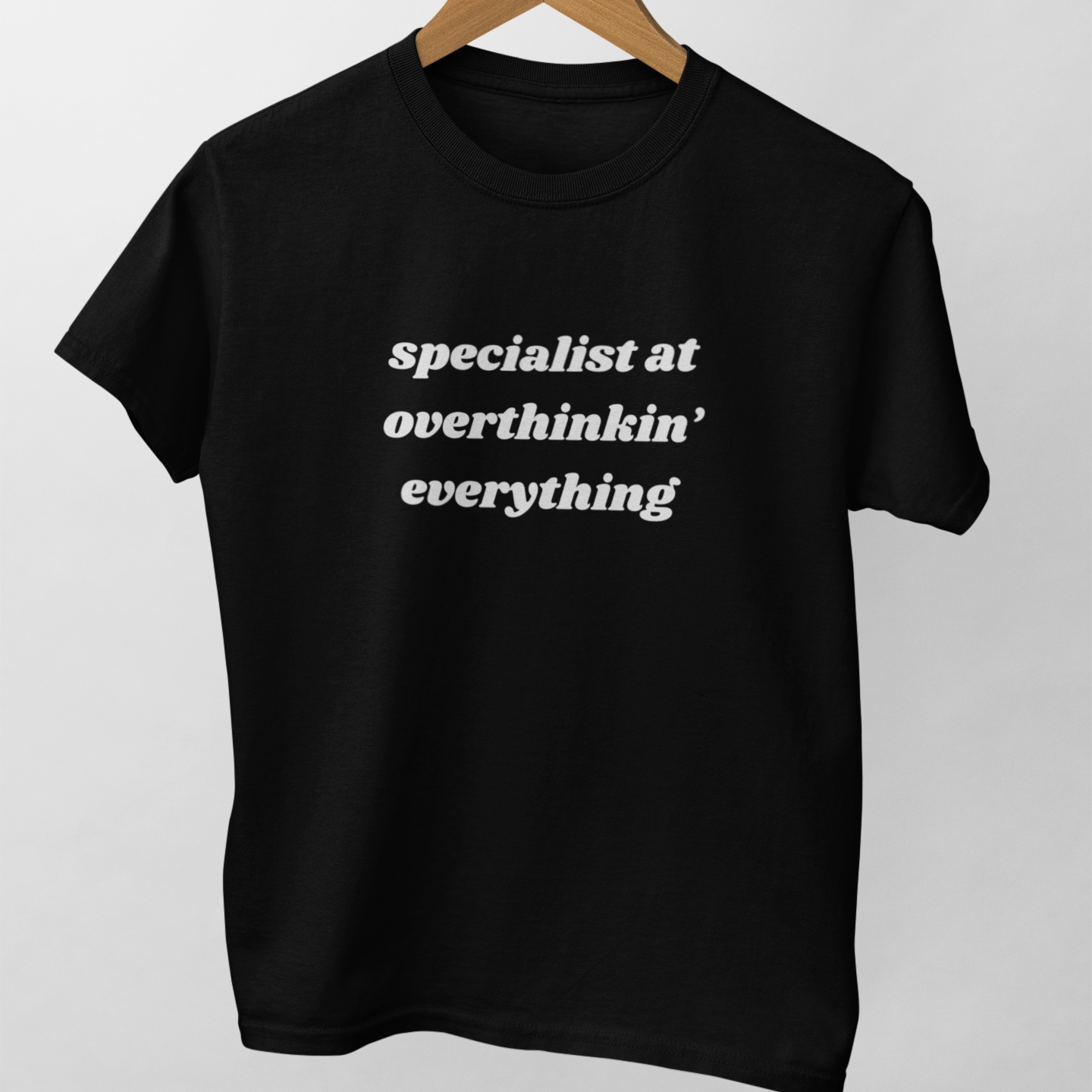 Specialist At Overthinkin