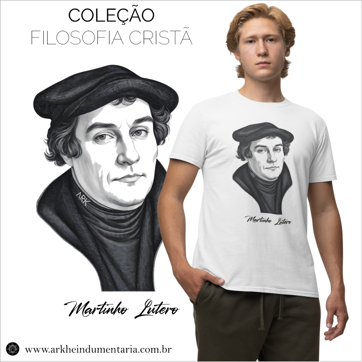 Martinho Lutero / Filosofia Cristã [UNISEX]