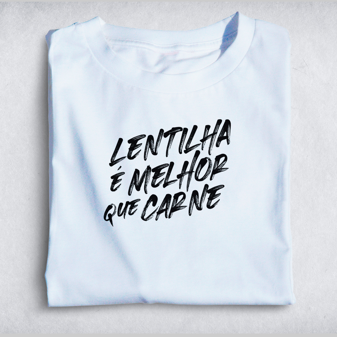 Lentilha é melhor que carne (Estilo) - Branca