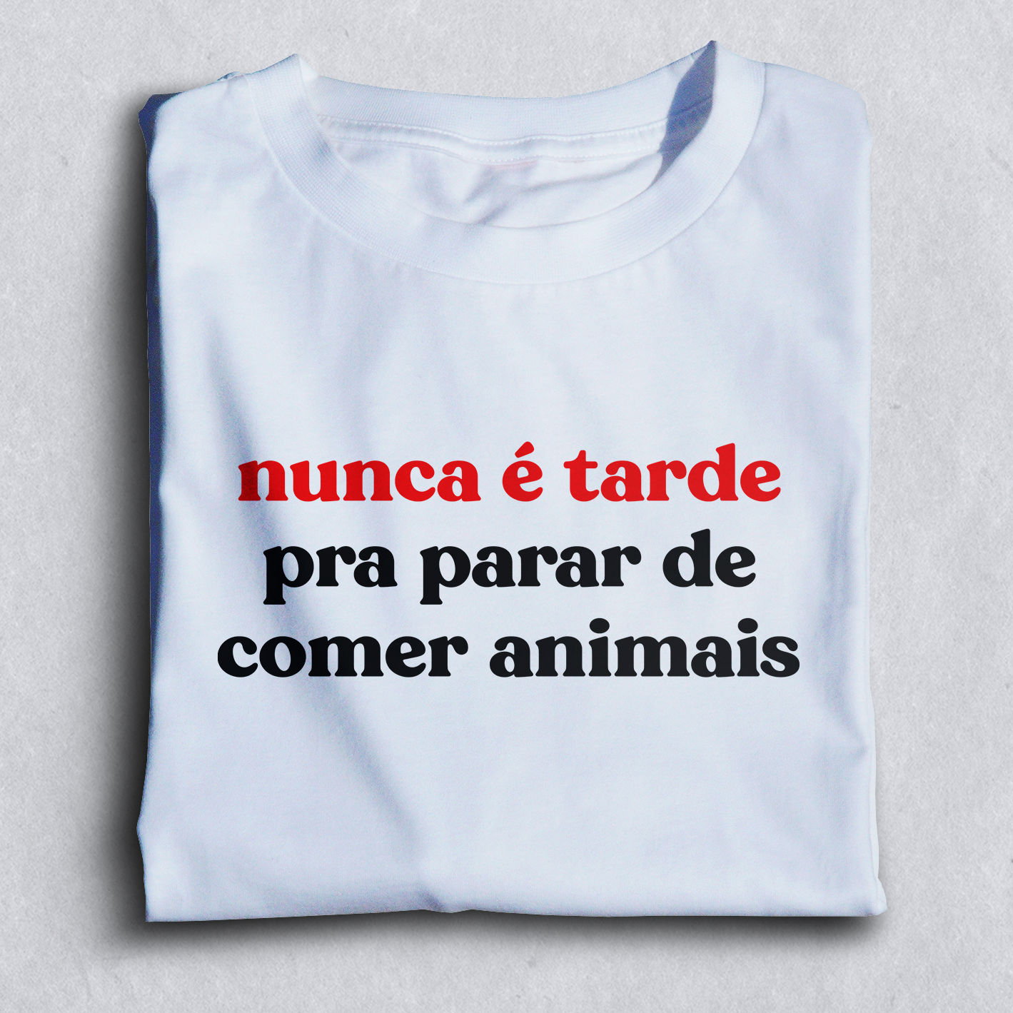 Nunca é tarde pra parar de comer animais - Branca