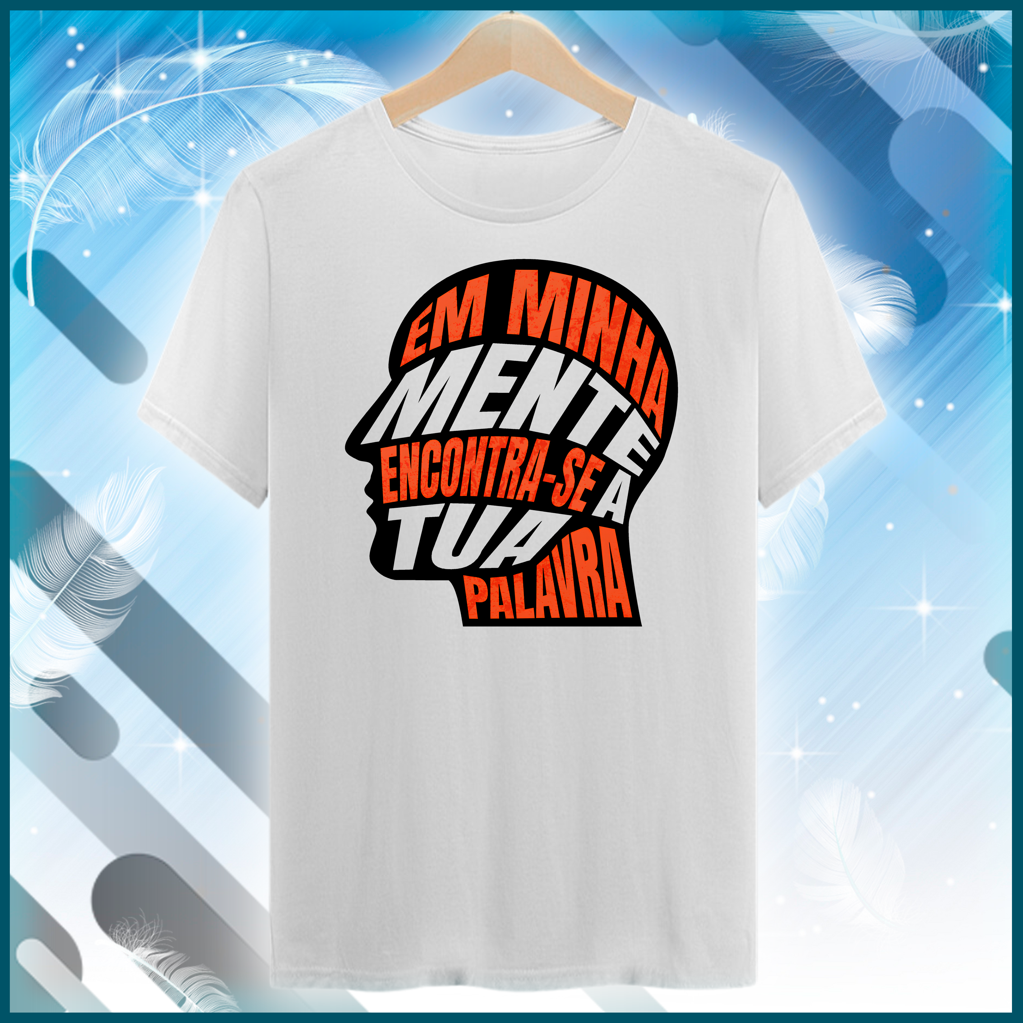 Camiseta - Em minha mente encontra-se a tua palavra