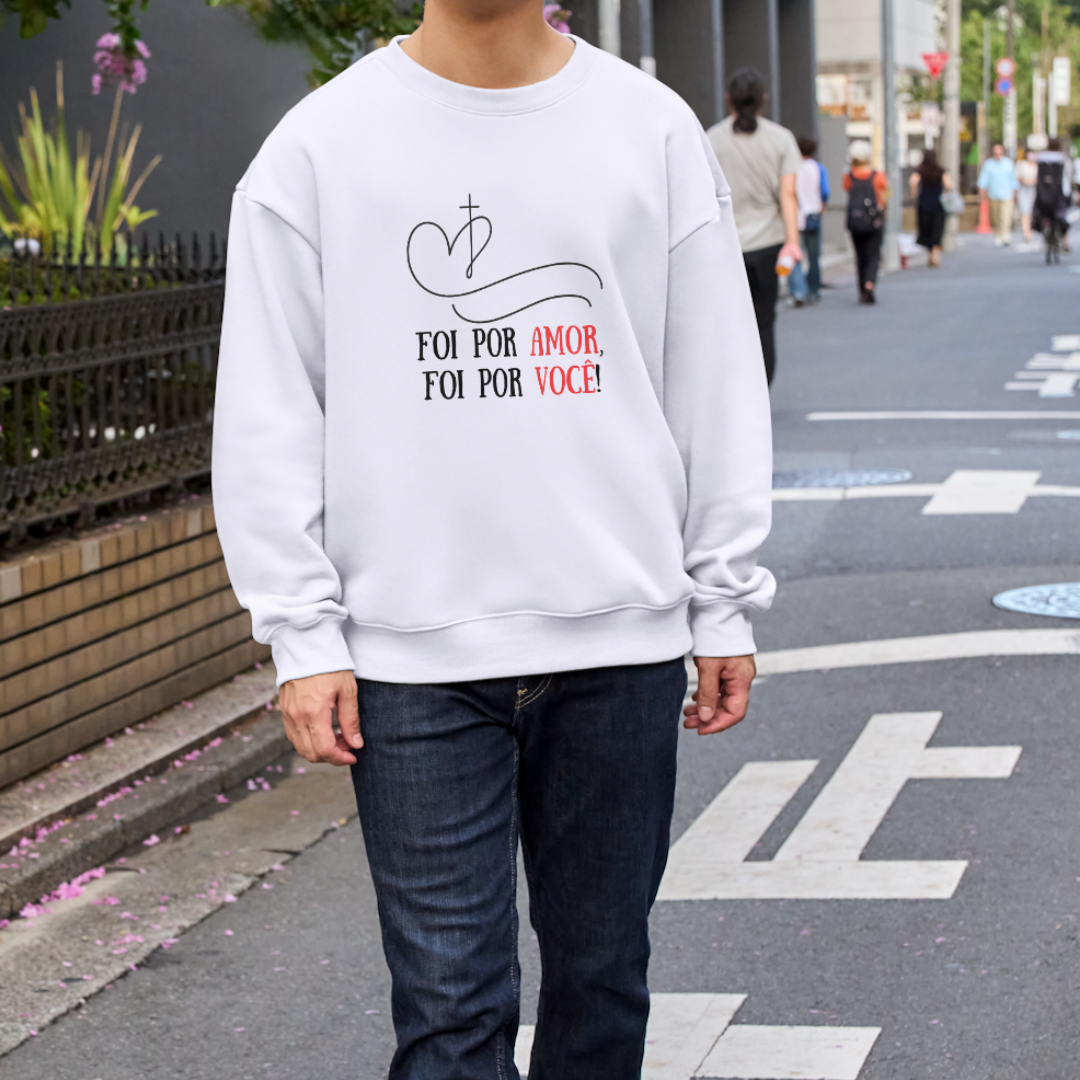 Moletom Blusão - Foi Por Amor