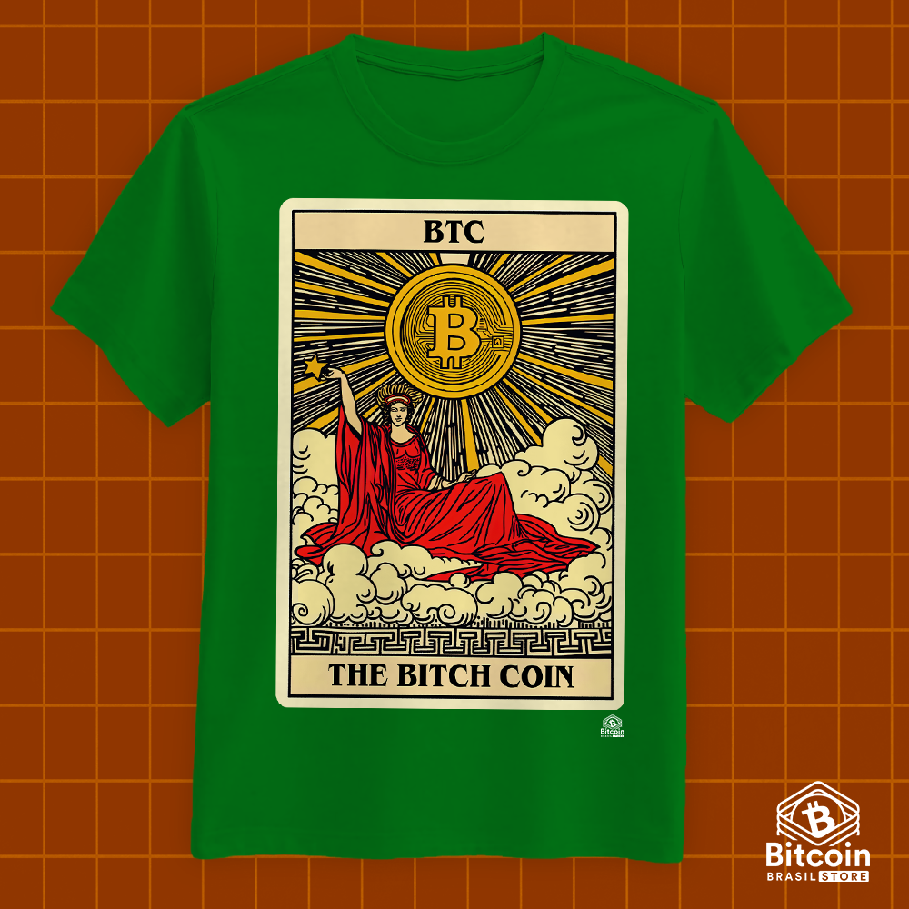 Nome do produto: BTC - The Bitch Coin (Quality)
