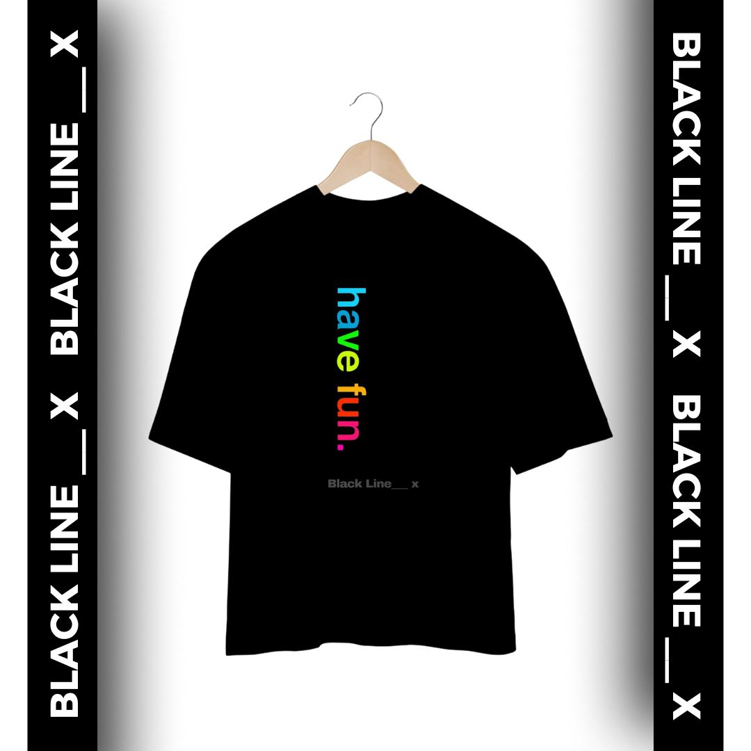 Camiseta Oversized have fun