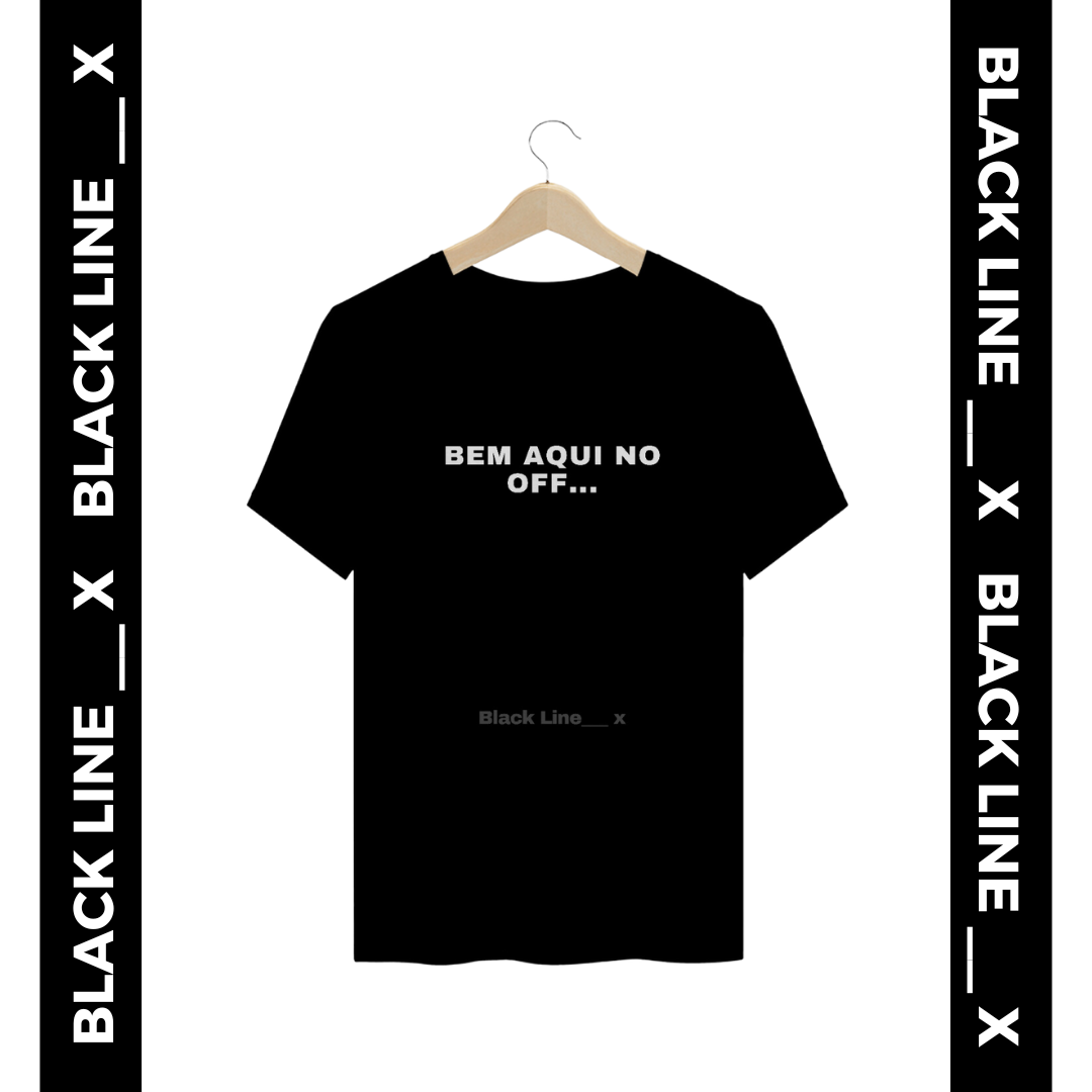 Camiseta Unissex Bem Aqui no Off...