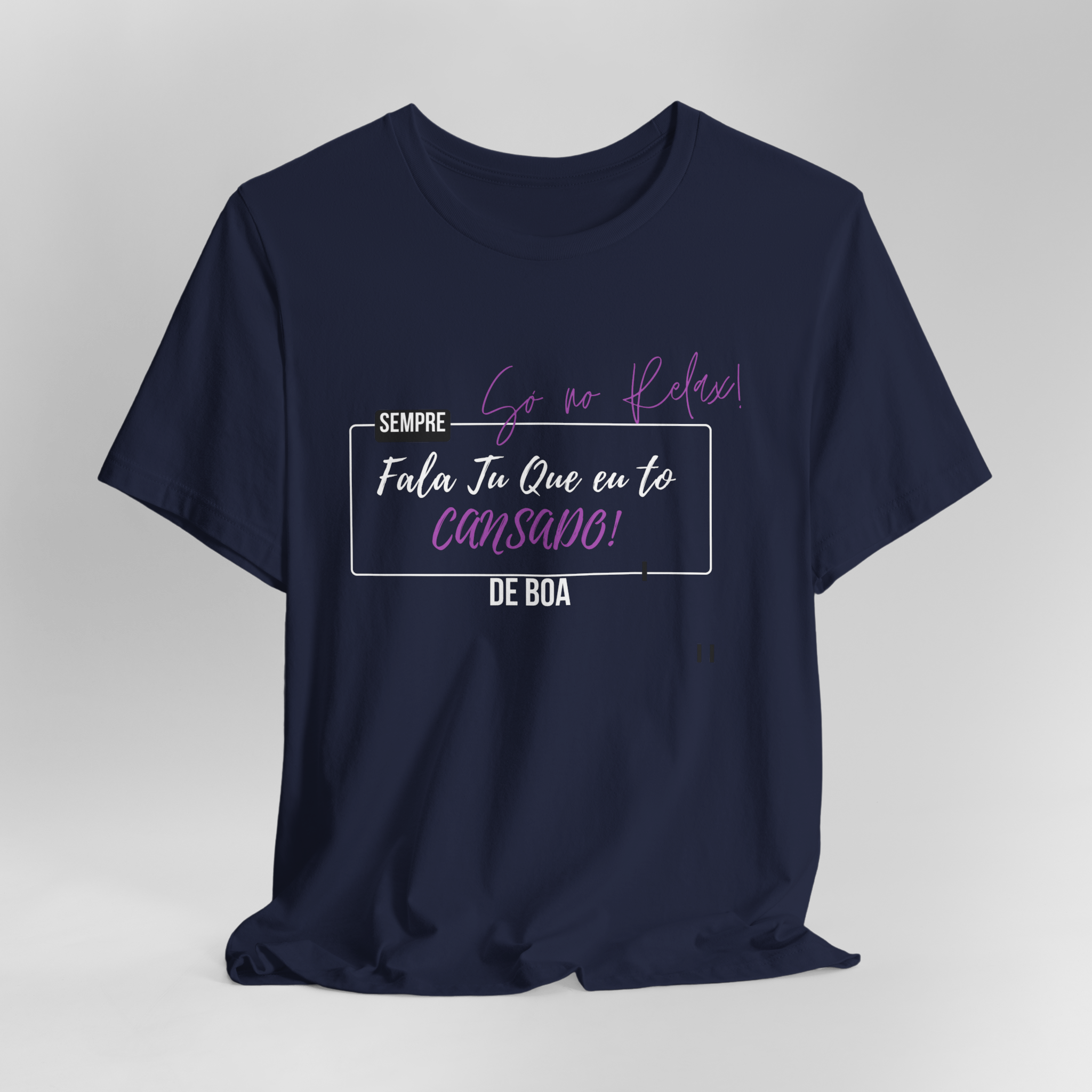 Camiseta Quality Unissex Fala tu que to Cansado!