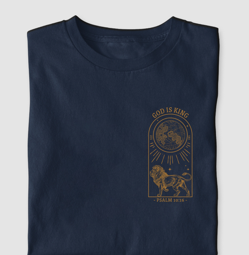 T-Shirt: God is King (Salmos 10:16)