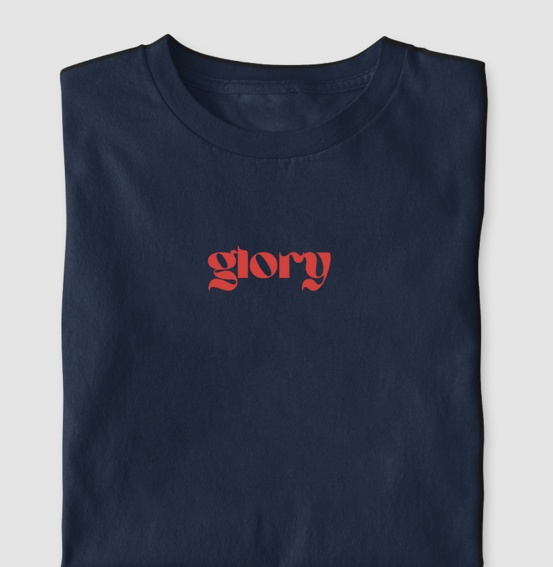 T-shirt frase: Glory (Glória)