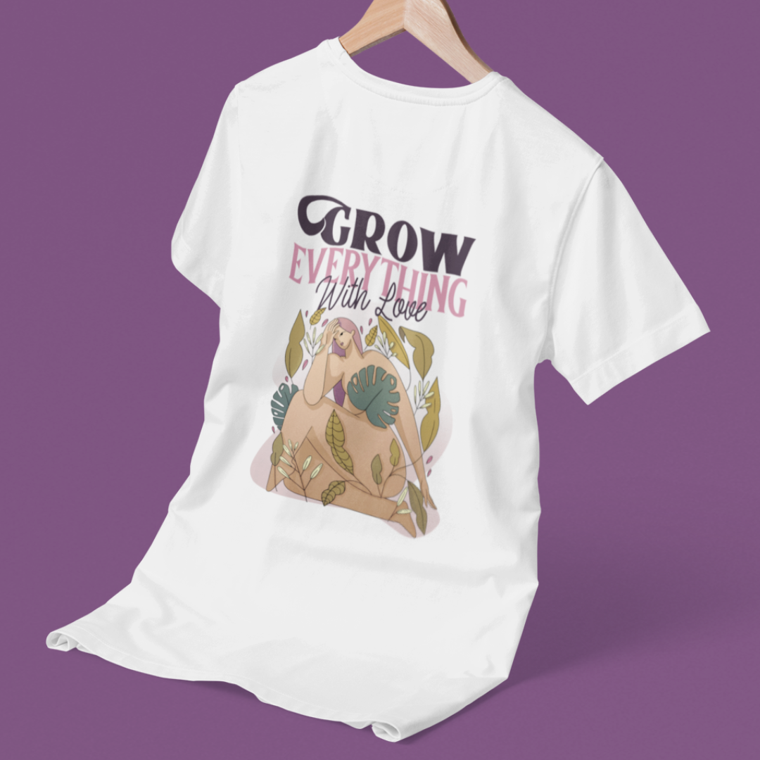 CAMISETA “GROW EVERYTHING WITH LOVE“ - PLANTS AND GIRLS 