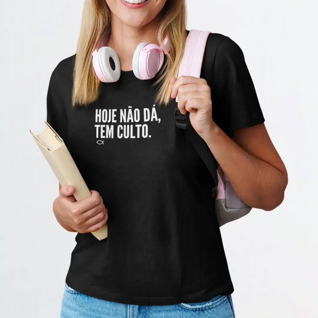 Camiseta Unissex - Hoje não dá, tem culto