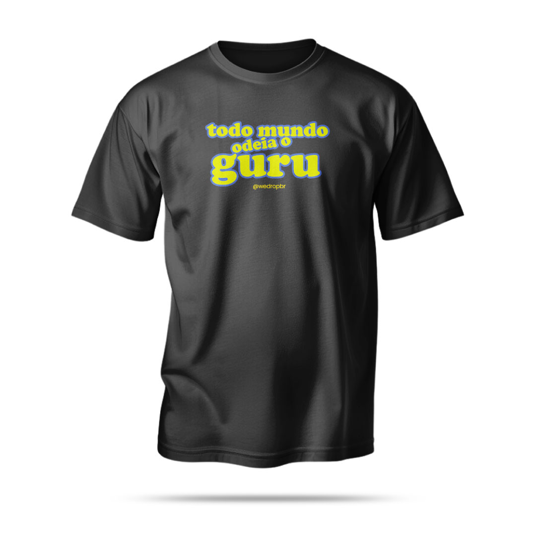Camiseta Wedrop - Todo mundo odeia o guru! - Preta