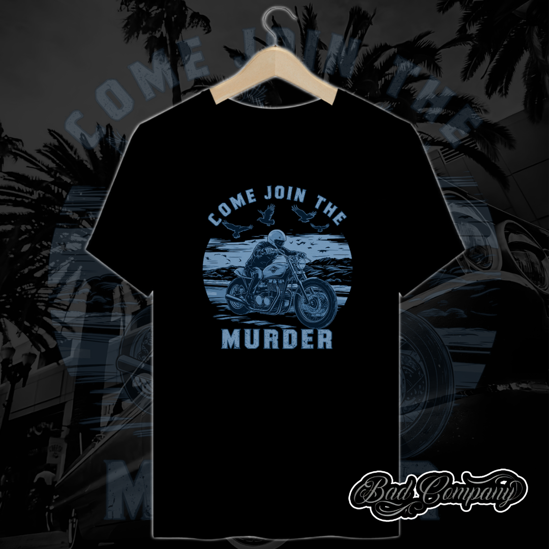 Camiseta Come Join The Murder