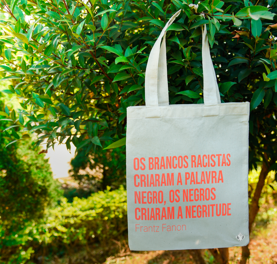 Ecobag Os Brancos Racistas Criaram A Palavra Negro, Os Negros Criaram A Negritude