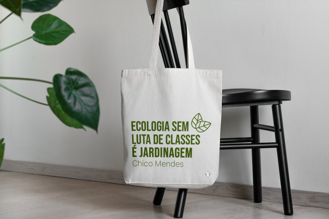 Ecobag Ecologia Sem Luta De Classes É Jardinagem