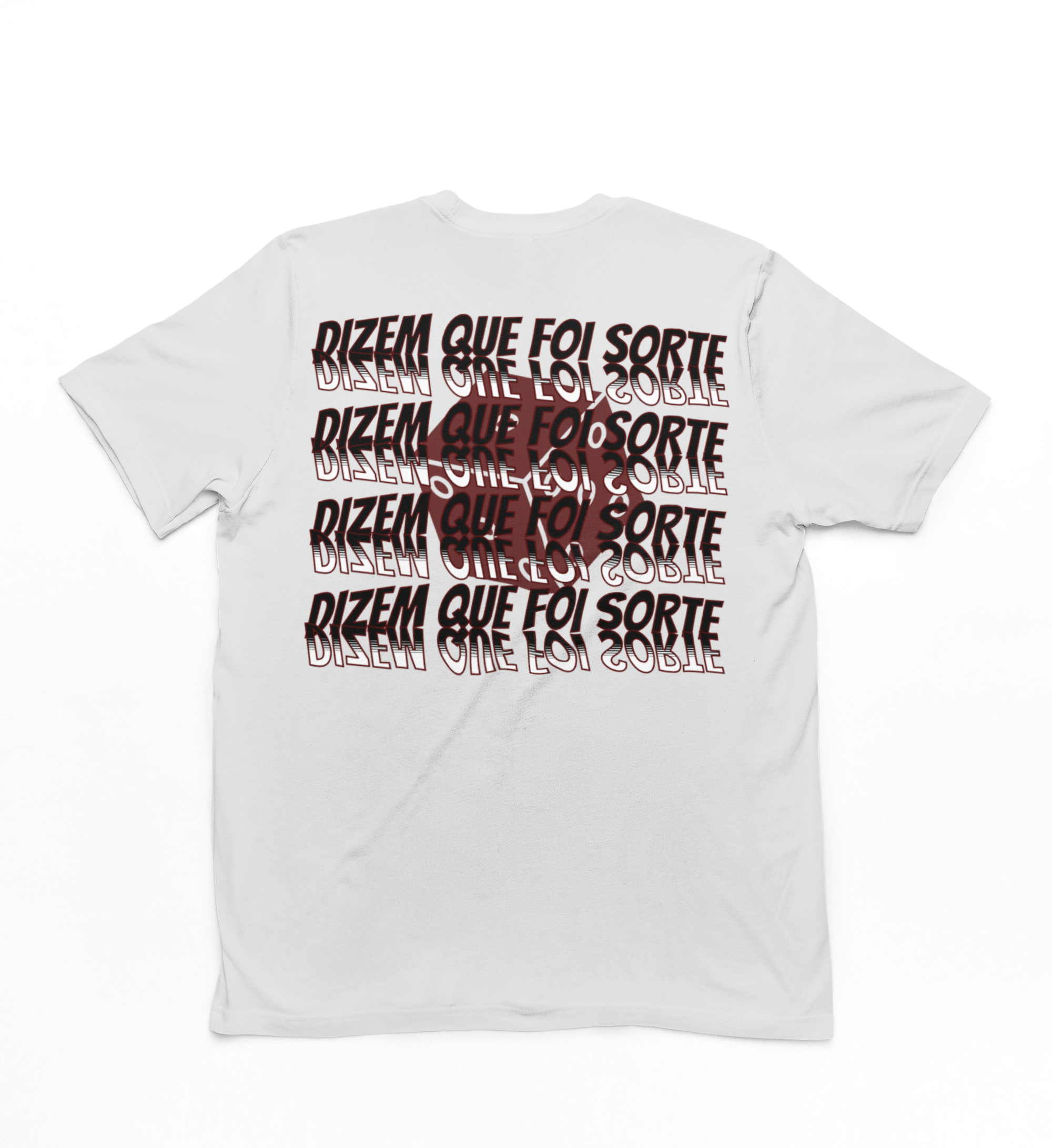 T-shirt quality DIZEM QUE FOI SORTE