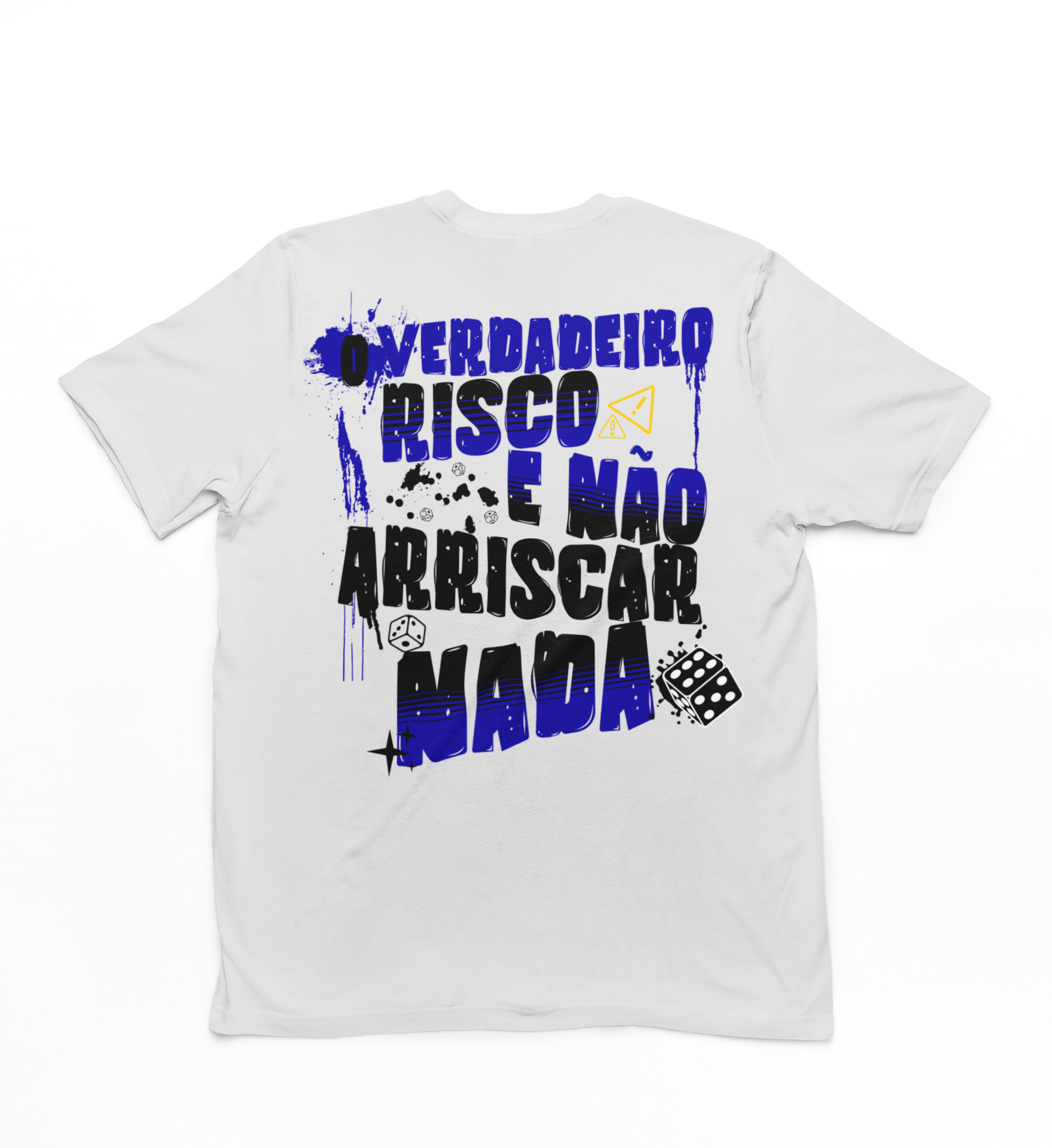 T-shirt quality O VERDADEIRO RISCO E NÃO ARRISCAR NADA