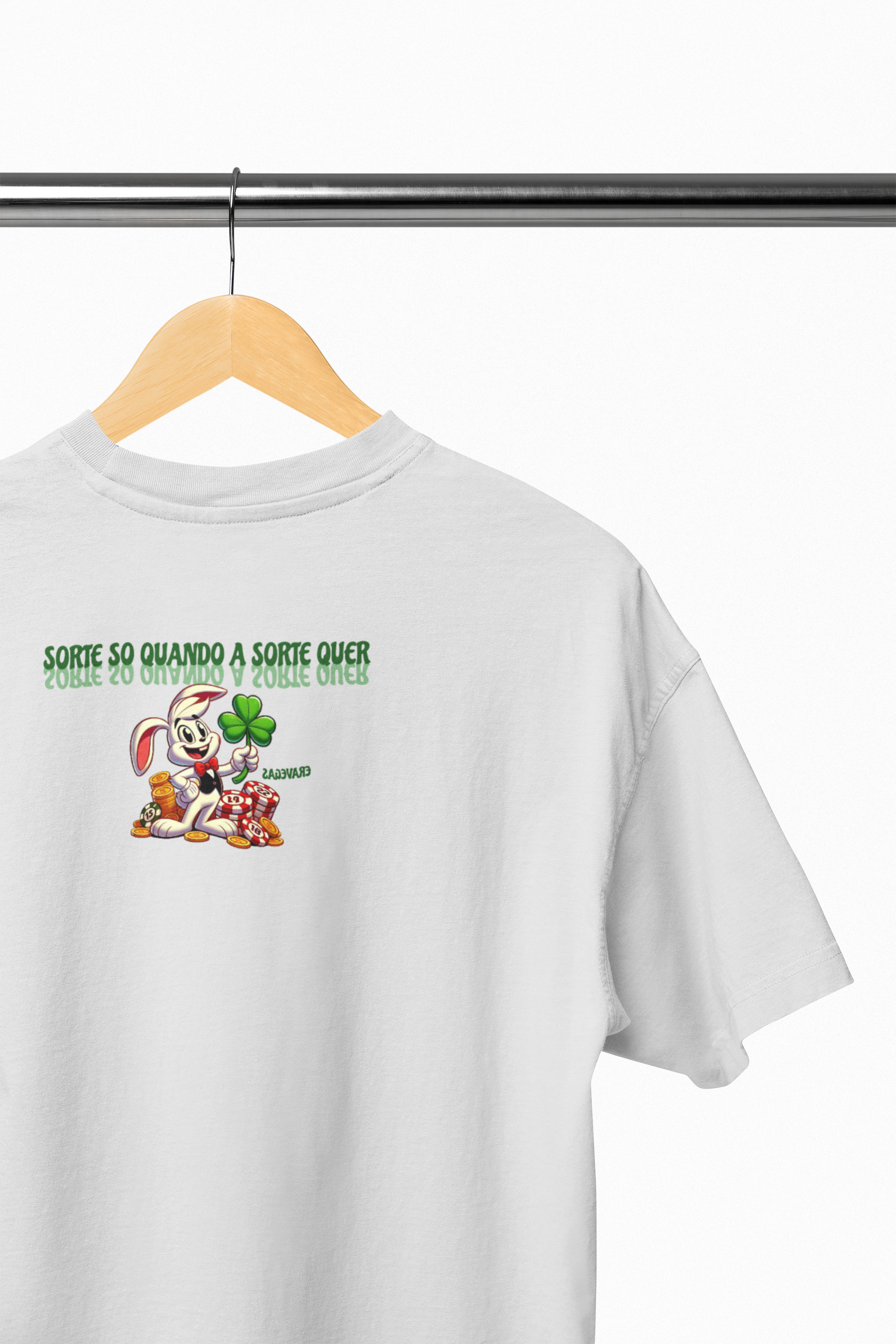 T-shirt quality SORTE SO QUANDO A SORTE QUER