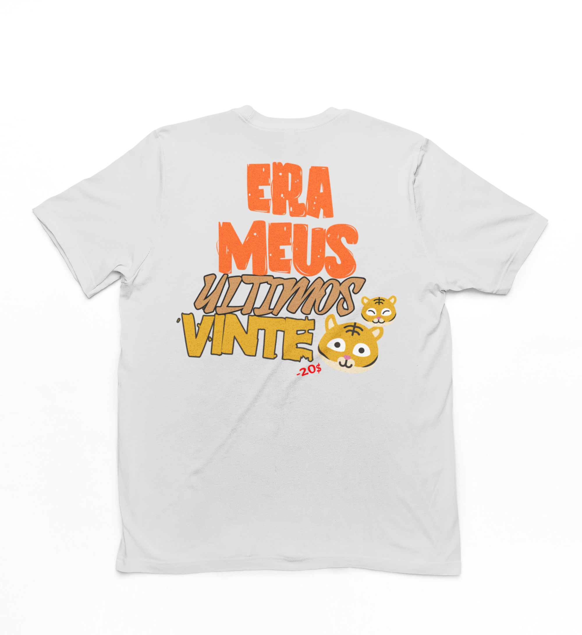 T-shirt quality ERA MEUS ULTIMOS VINTE