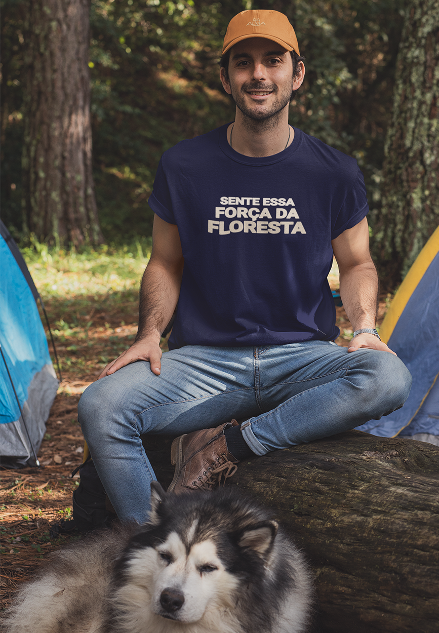Camiseta Quality - Sente Essa Força da Floresta