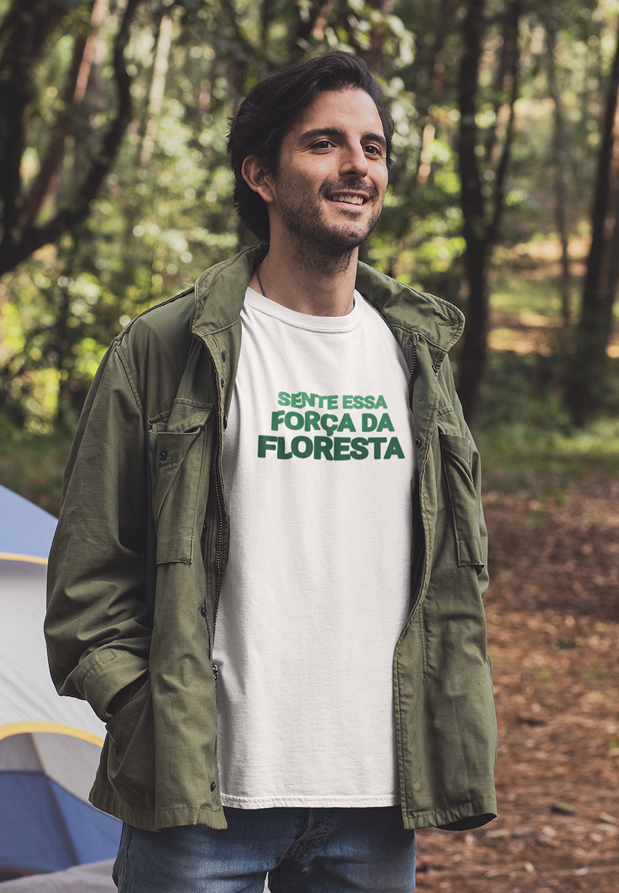 Camiseta Quality - Sente Essa Força da Floresta