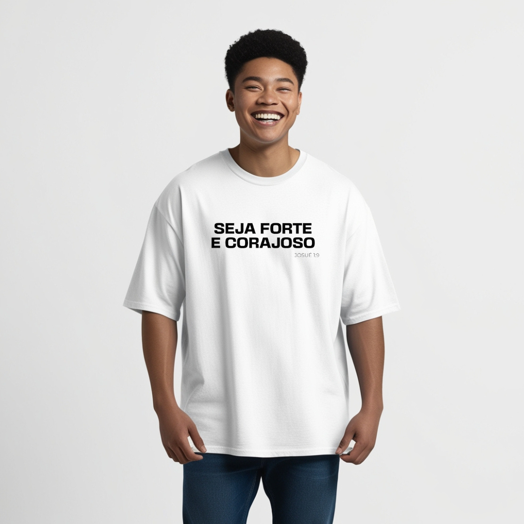 Camisa Oversized Seja forte