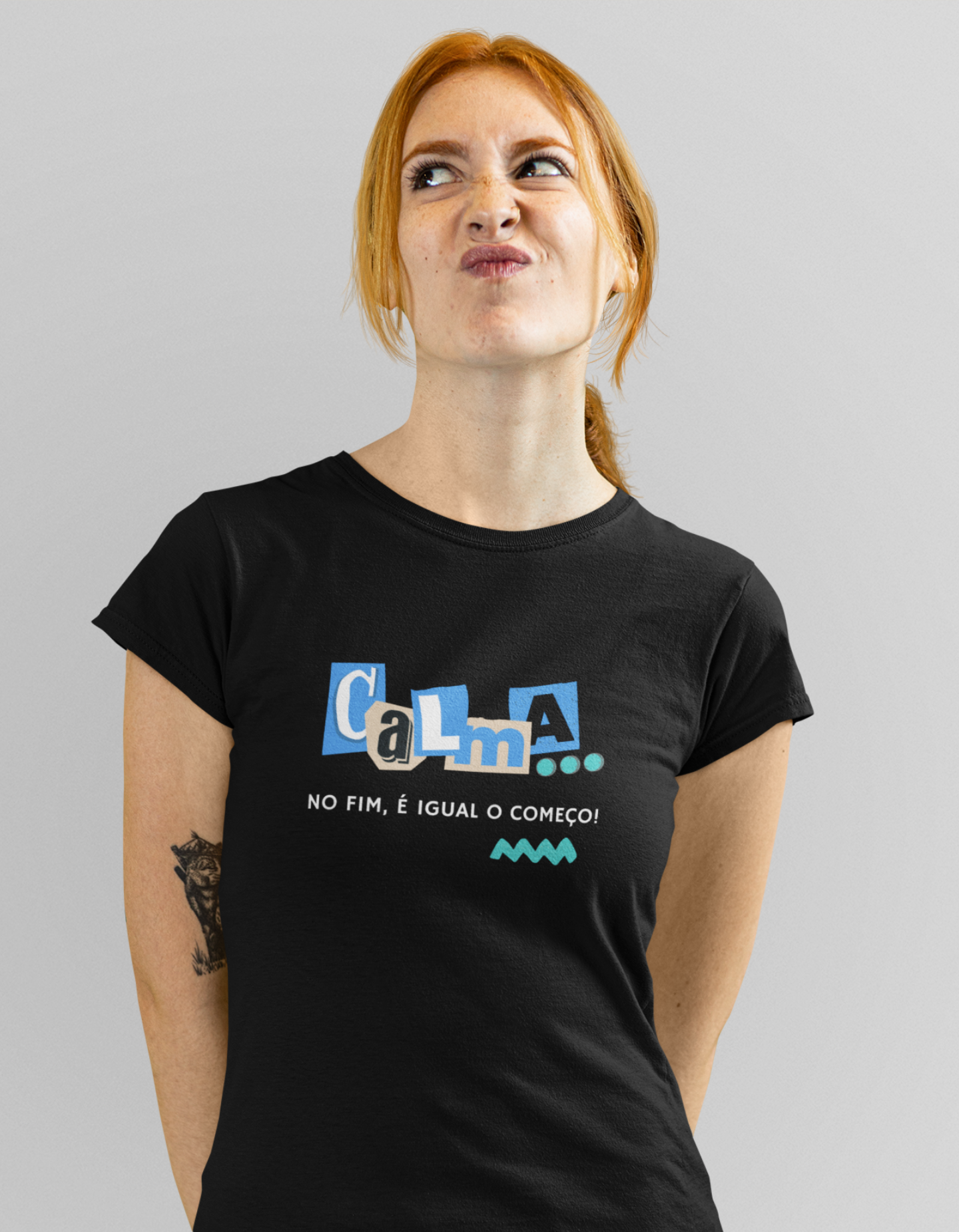 Camiseta Calma, no Final é Igual no Começo