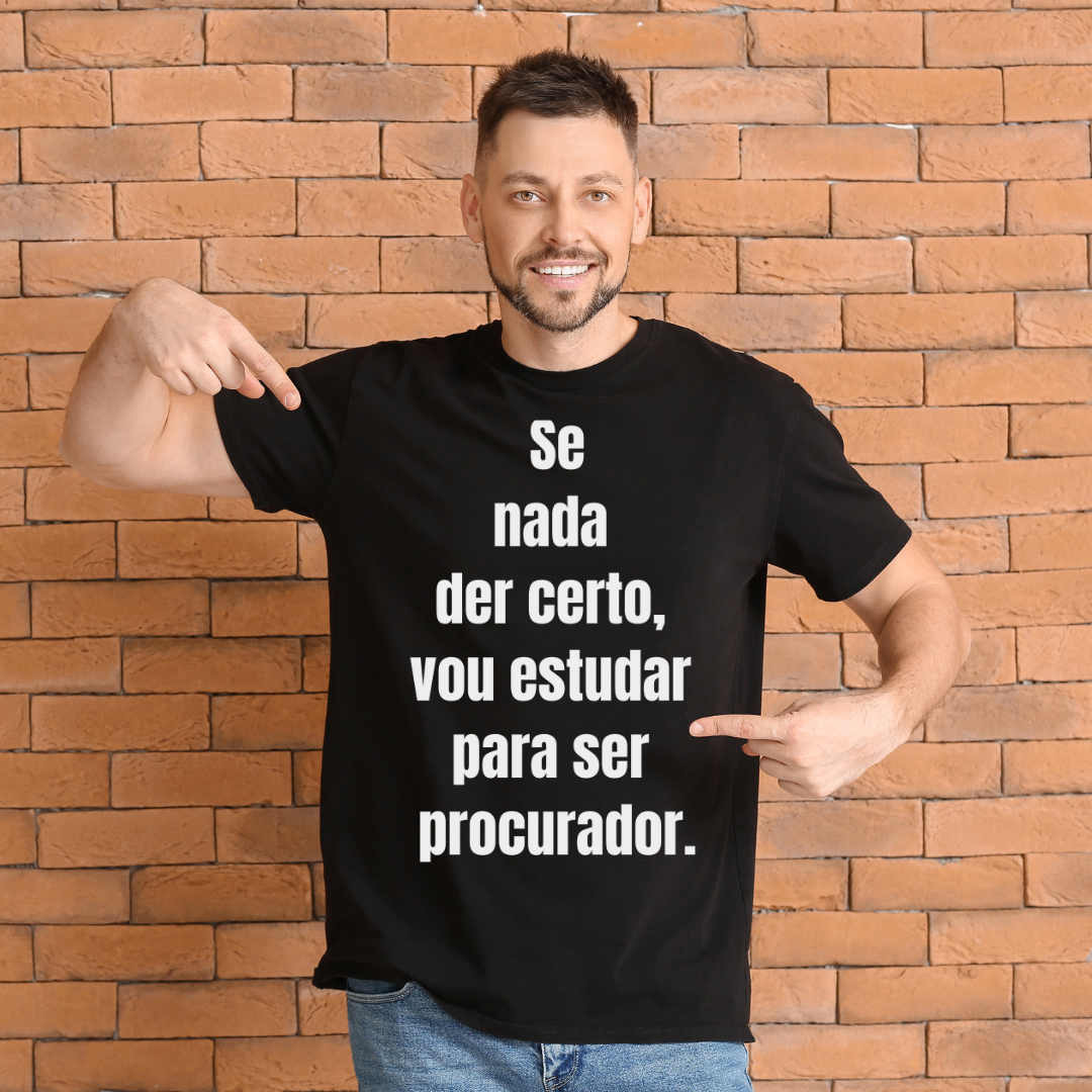 Se nada der certo, vou estudar pra procurador 1