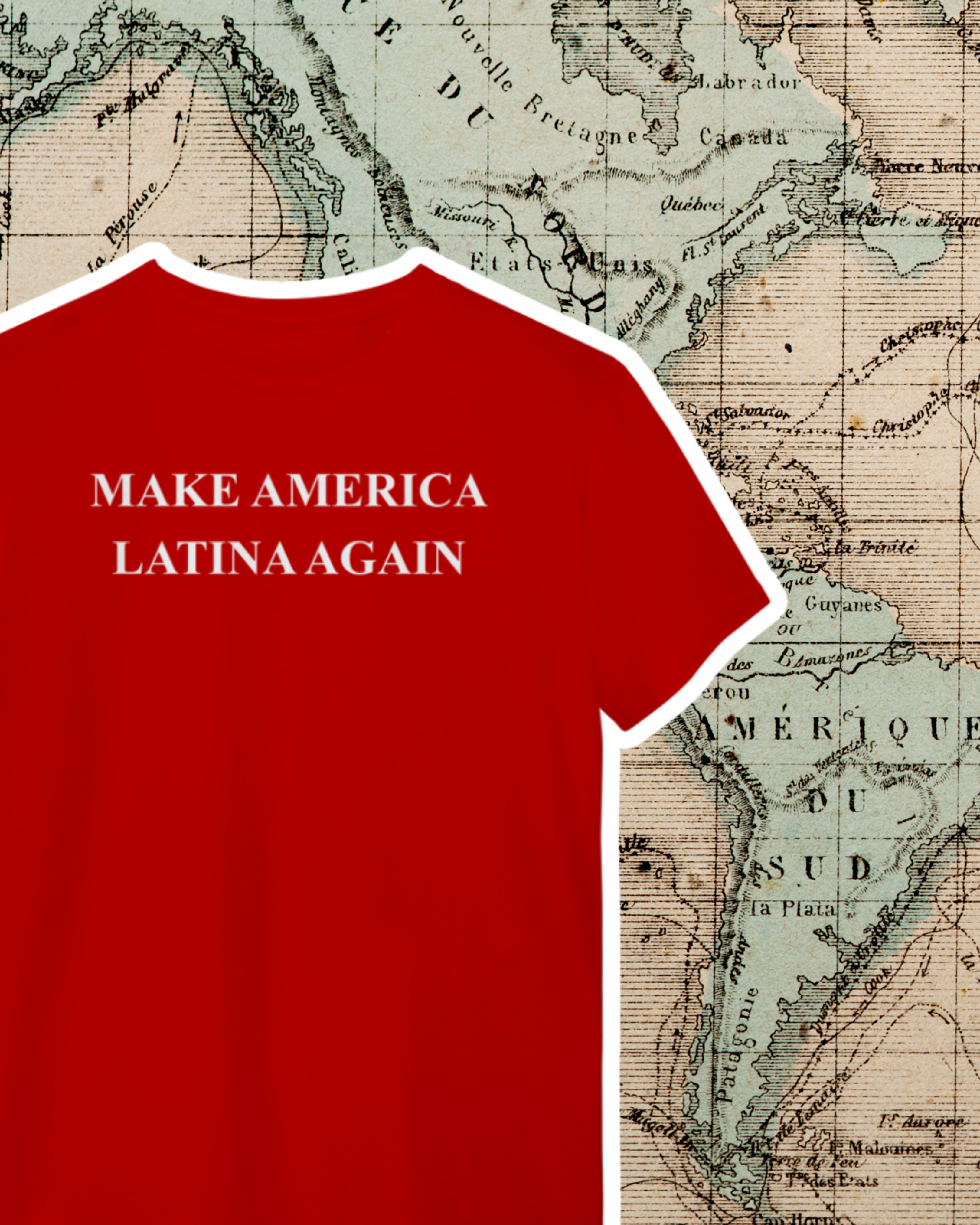 camiseta  MAKE AMERICA LATINA AGAIN