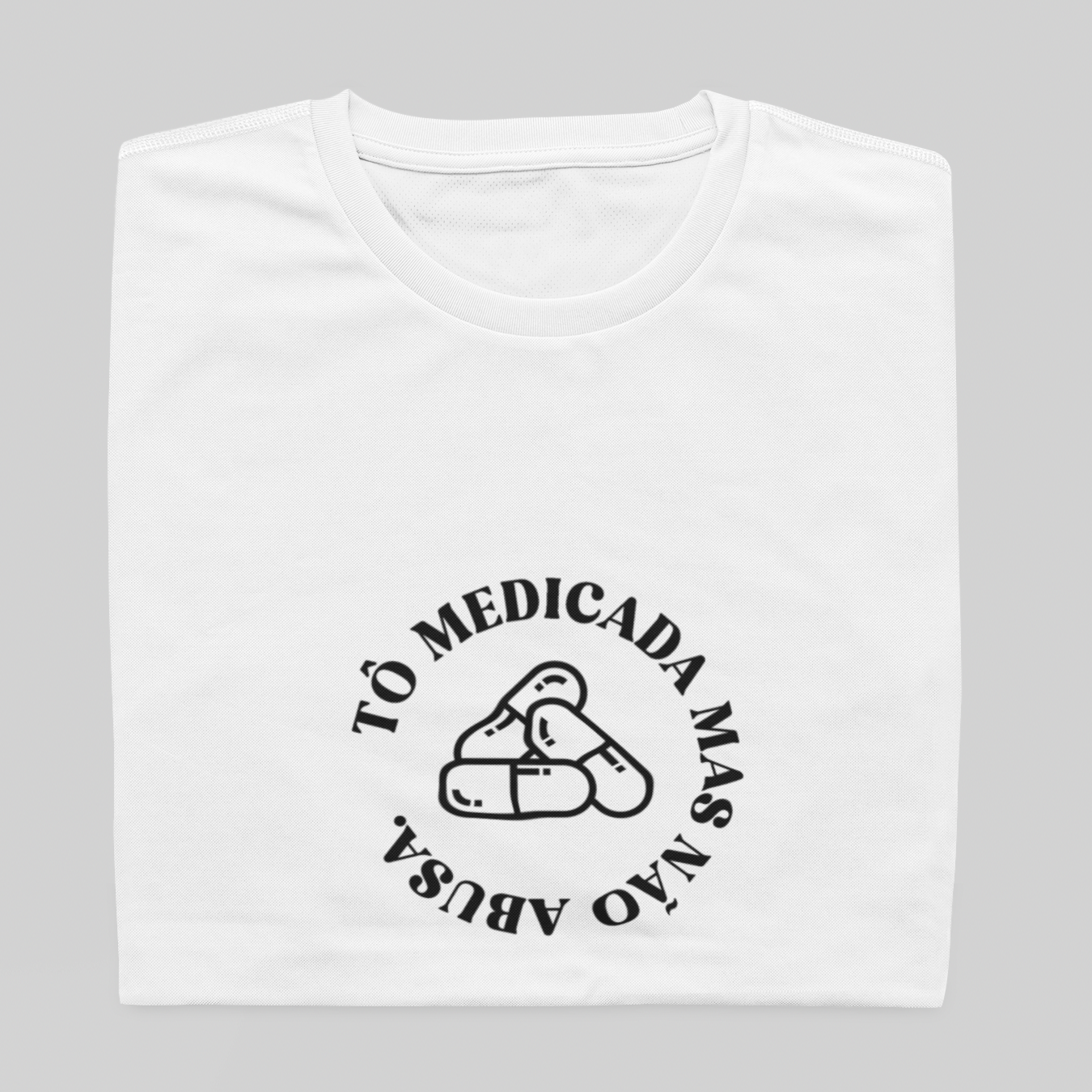 Babe Long Quality - Tô medicada, não abusa - BRANCO