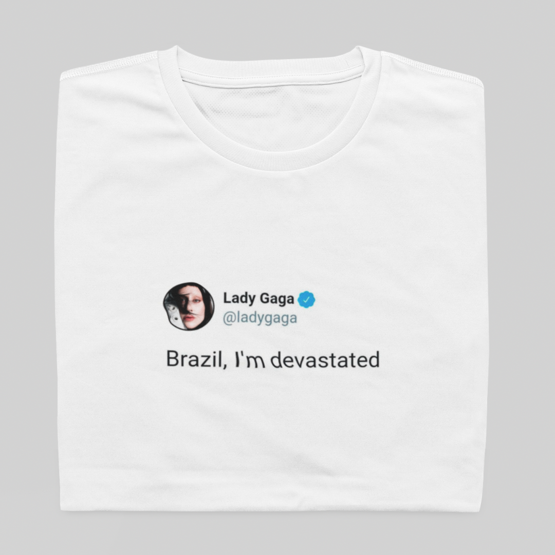 T- shirt Quality - Brazil I'm Devastated - BRANCO
