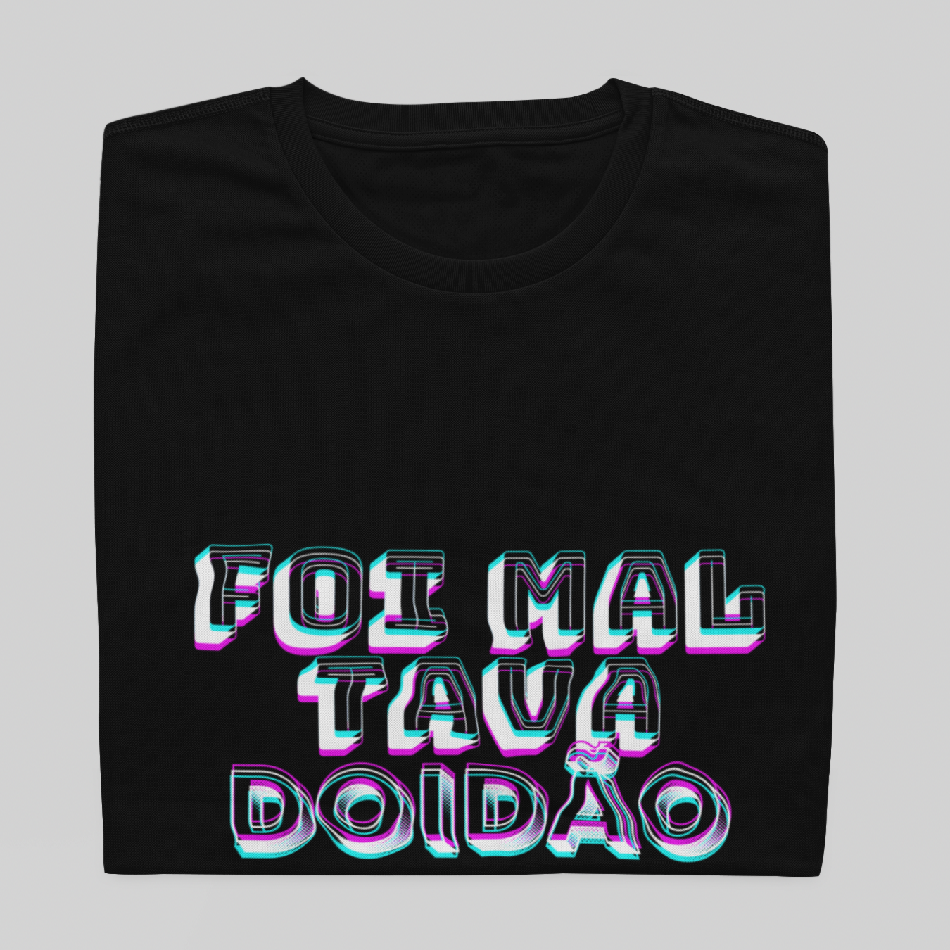 T- shirt Quality - Foi mal tava doidão - COLORIDO