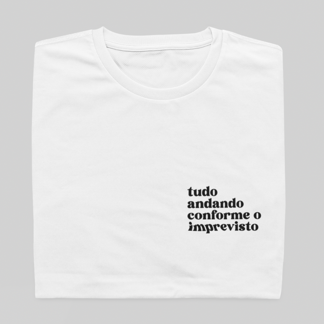 T- shirt Quality - Conforme o imprevisto - BRANCO
